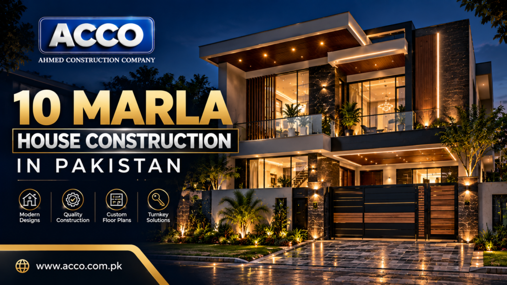 10 Marla House Construction in Pakistan 2027: Your Complete Design, Cost & Planning Guide